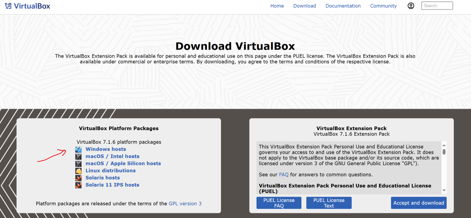 图片展示的是VirtualBox官网的下载页面。页面上方有VirtualBox标志及导航栏。中间部分标题为“Download VirtualBox”，下方有“VirtualBox Extension Pack”和“VirtualBox Platform Packages”两个选项，其中“VirtualBox Platform Packages”被红色箭头指向。下方有“Platform packages are released under the terms of the GPL version 3”说明。右侧是“VirtualBox Extension Pack”相关下载选项，有“PUEL License”和“Accept and download”按钮。该图片与上下文介绍的安装VitualBox步骤相关，直观呈现了下载页面及选项。